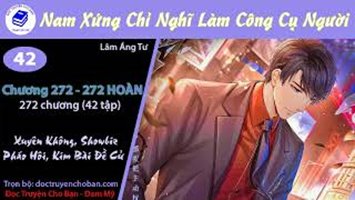 [HV] Nam Xứng Chỉ Nghĩ Làm Công Cụ Người